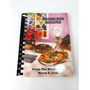 Treasured Recipes From The Kitchen Of Mural E. Fisk Spiral-Bound Cookbook 1990s